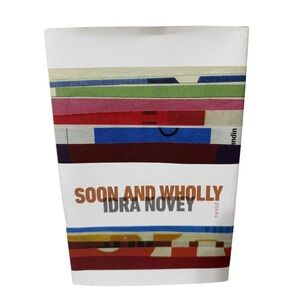 Soon and Wholly Idra Novey First Edition Poetry Book Wesleyan University Press